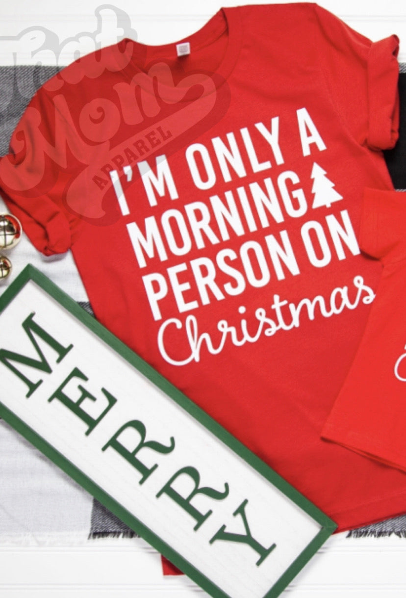 Morning Person on Christmas - ADULT