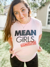 Load image into Gallery viewer, Mean Girls Cancelled
